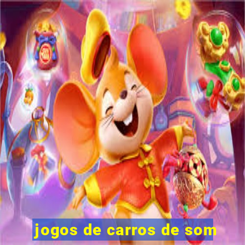 jogos de carros de som